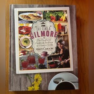 Eat Like A Gilmore Cookbook by Kristi Carlson